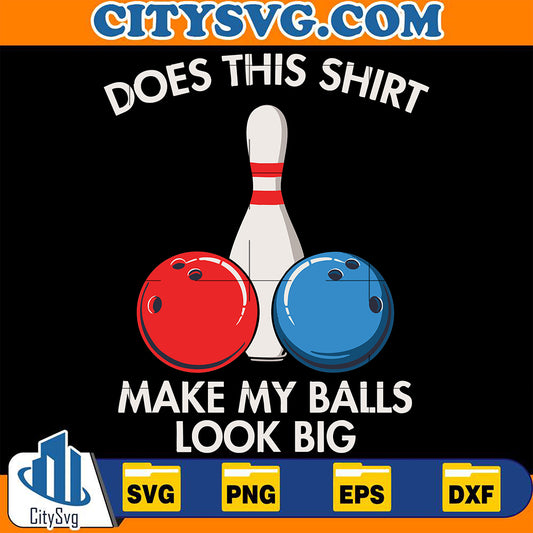 DoesThisShirtMakeMyBallsLookBigSvg