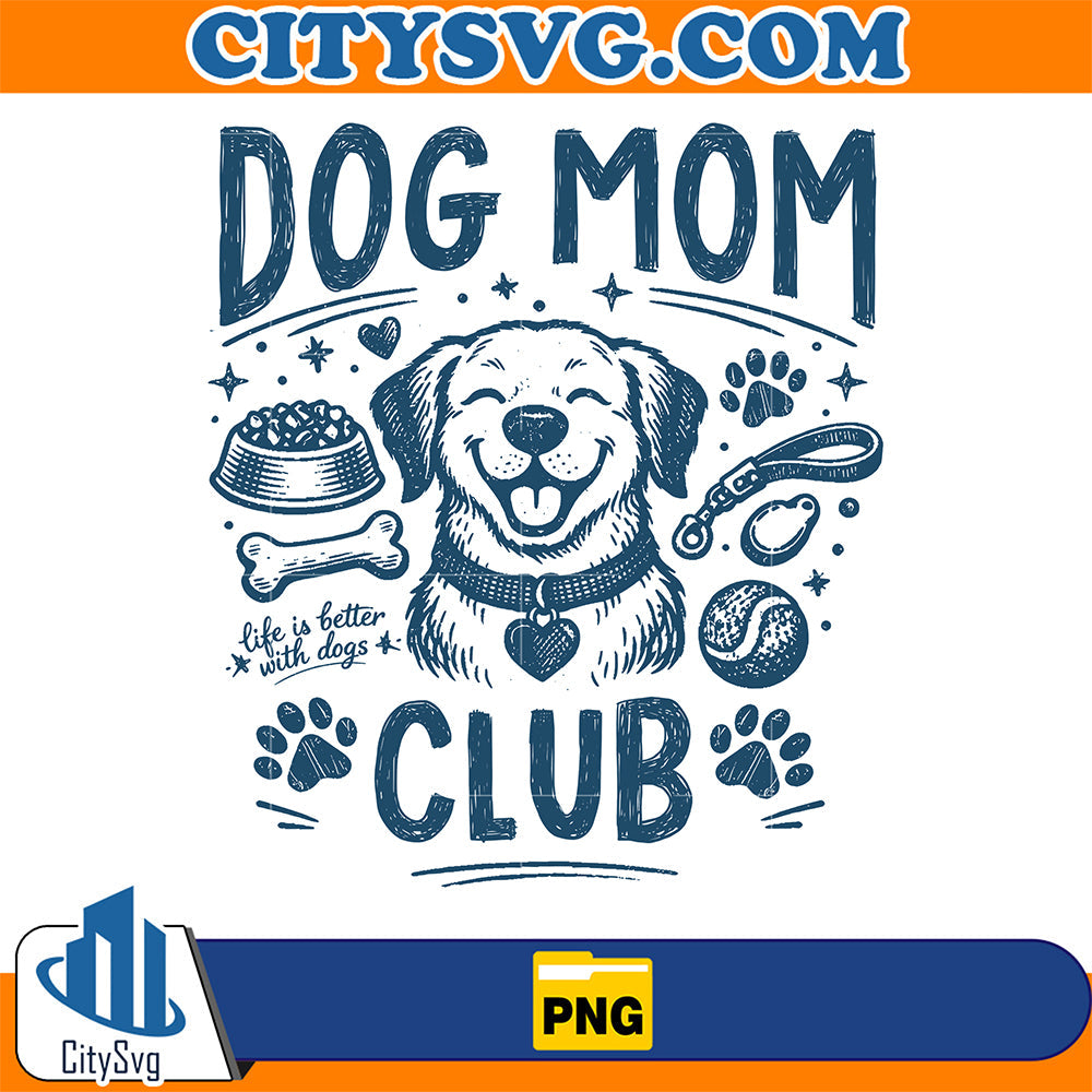 Dog Mom Club Png CitySvg