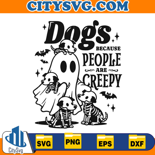 Dogs Because People Are Creepy Svg