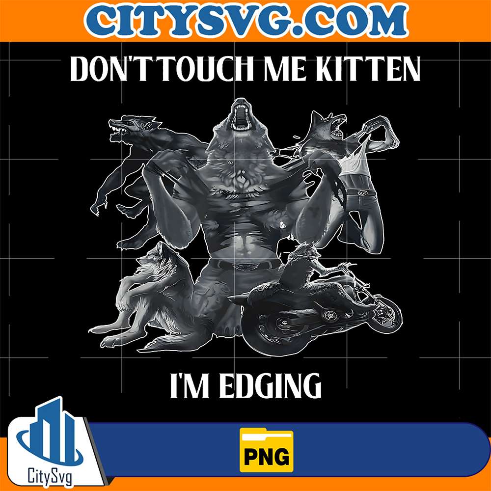 Don-t-Touch-Me-Kitten-I-m-Edging-Wolfs-Png