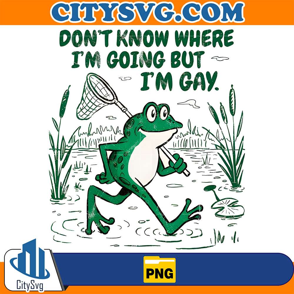 Don-t-know-Where-I-m-Going-But-I-m-Gay-Frog-Png