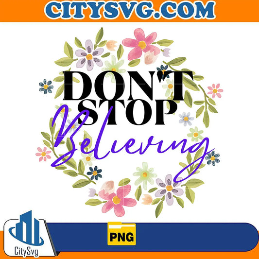 Don_tStopBelieringPng