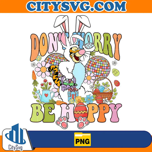 Don_tWorryBeHappyTiggerPng
