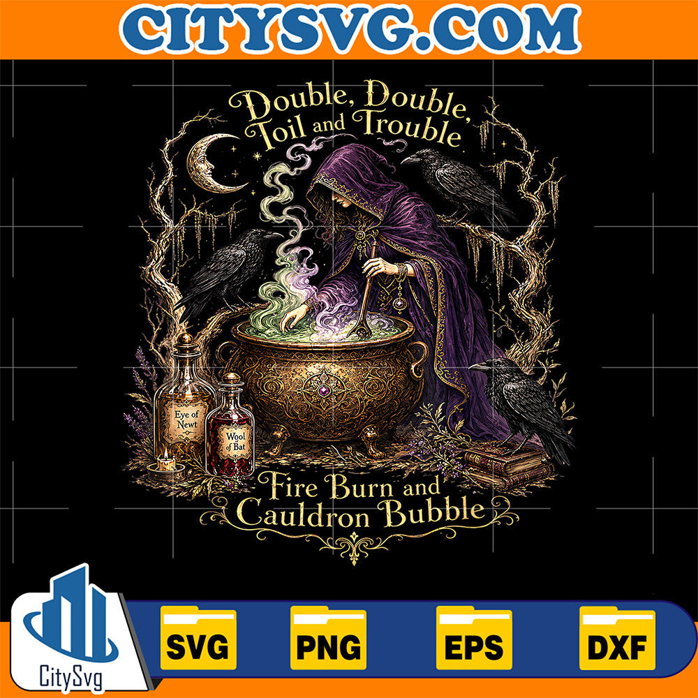 Double-Double-Toil-And-Trouble-Fire-Burn-Cauldron-Bubble-Svg
