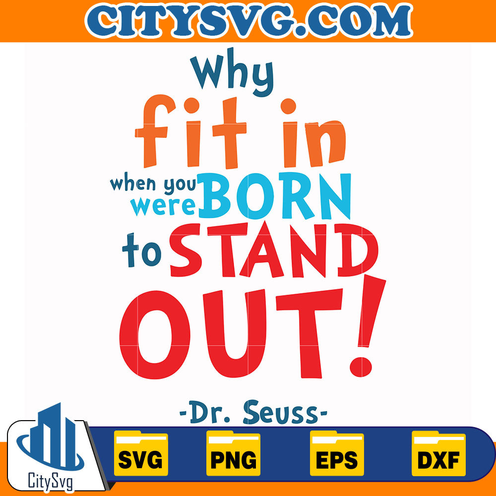 Dr.SeussWhyFitInWhenYouWereBornToStandOutSvg