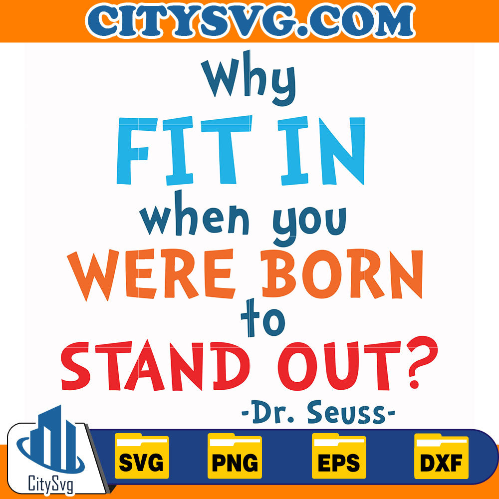 Dr.SeussWhyFitInWhenYouWereBornToStandOutSvg_1