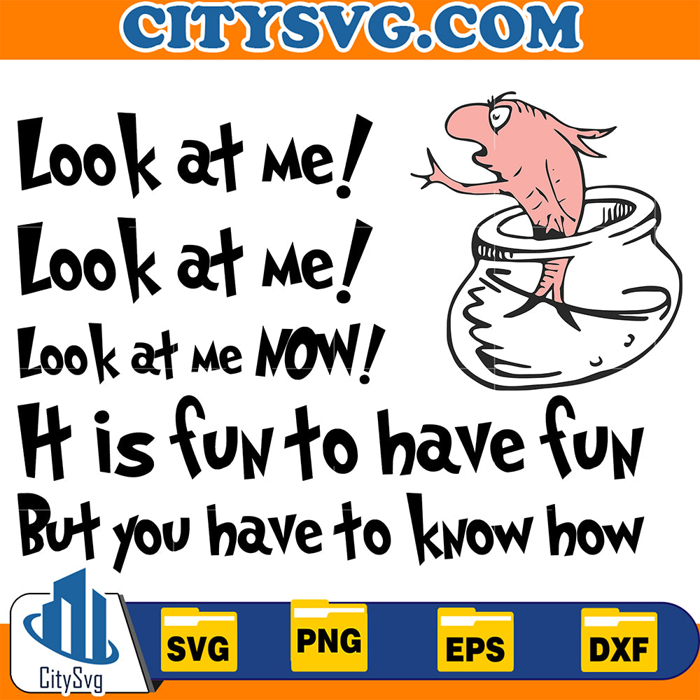 DrSeussLookAtMeLookAtMeNowItIsFunToHaveFunButYouHaveToKnowHowSvg