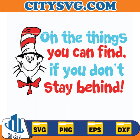 DrSeussOhTheThingsYouCanFindIfYouDoNotStayBehingSvg