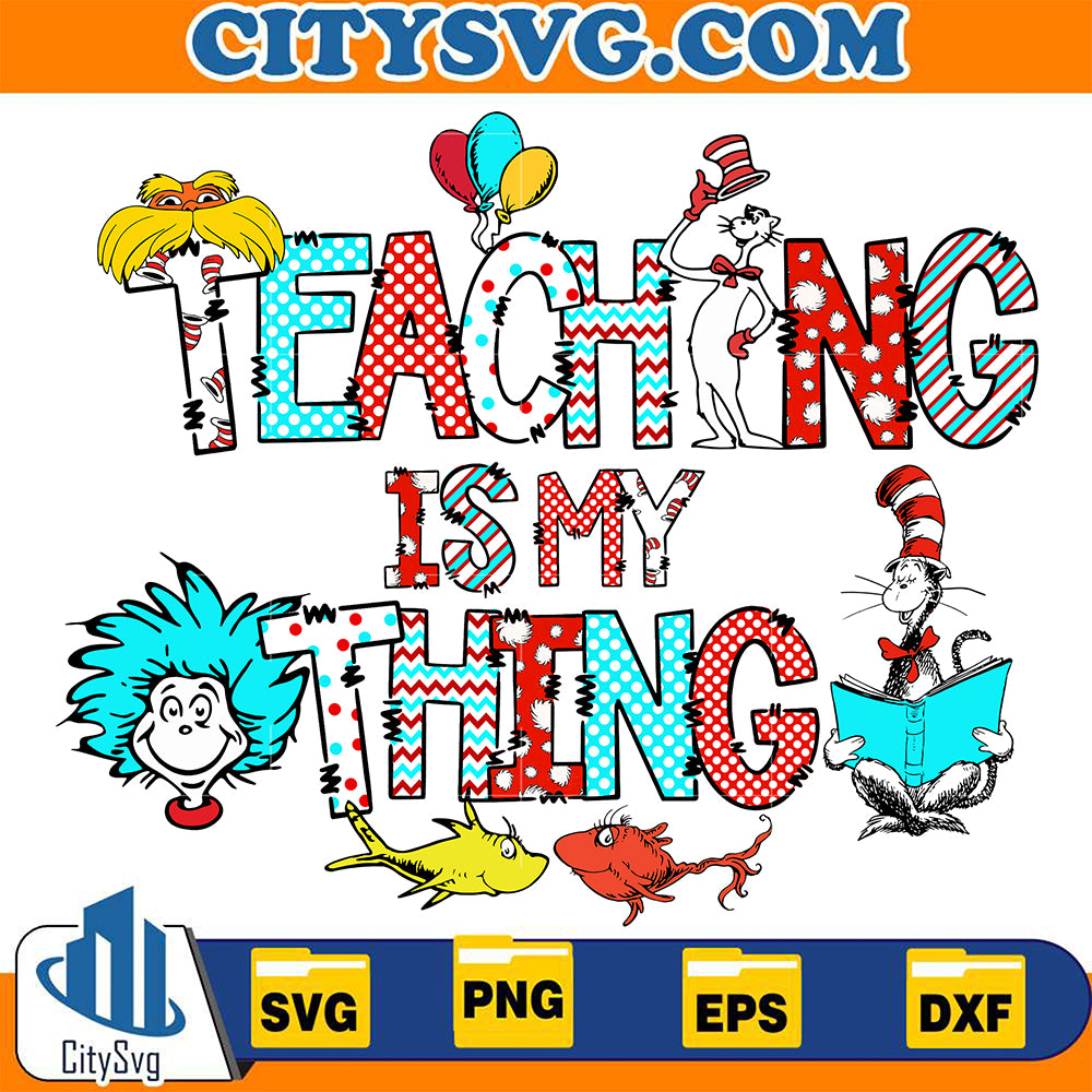 DrSeussTeachingIsMyThingSvg_2