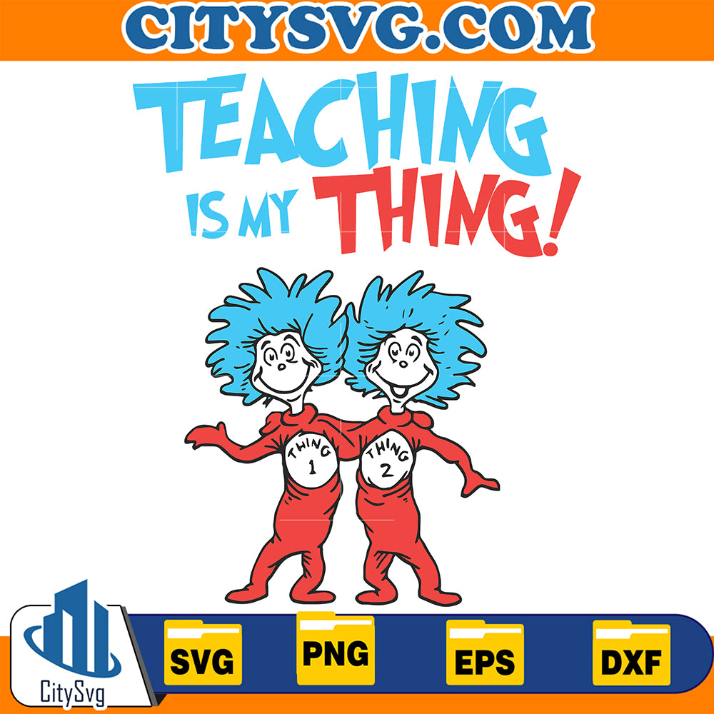 DrSeussTechingIsMyThing1Thing2Svg