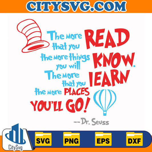 DrSeussTheMoreThatYouReadTheMoreThingsYouWillKnowTheMoreThatYouLearnTheMorePlacesYou_llGoSvg