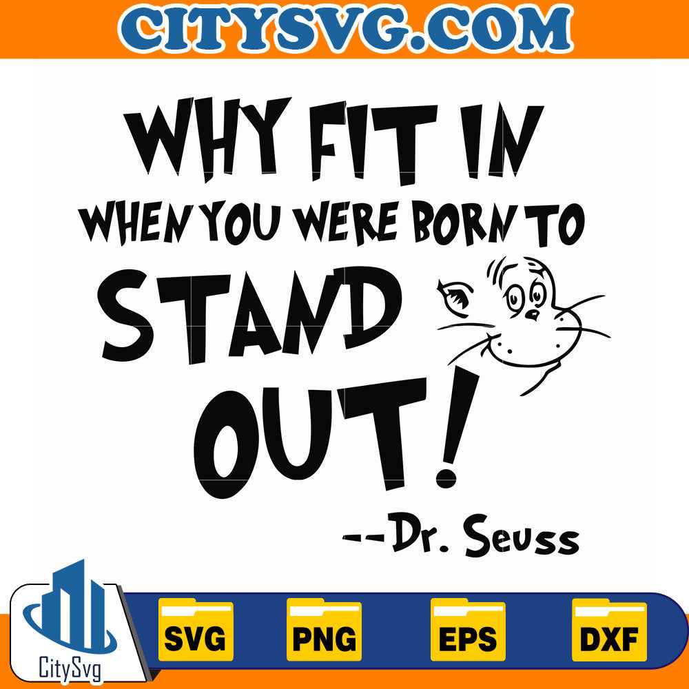 DrSeussWhyFitInWhenYouWereBornToStandOutSvg