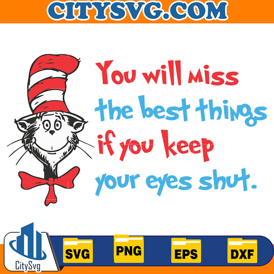 DrSeussYouWillMissTheBestThingsIfYouKeepYourEyesShutSvg_1