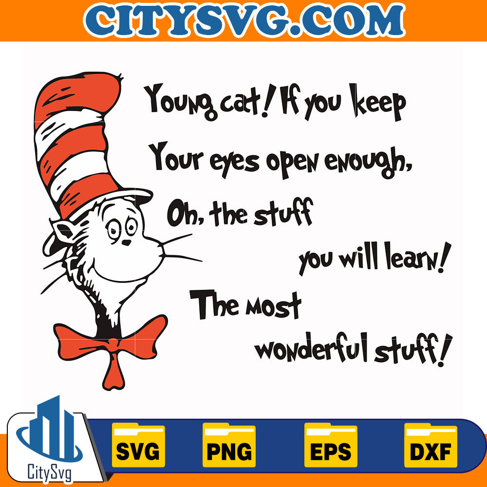 DrSeussYoungCat_IfYouKeepYourEyesOpenEnough_Oh_TheStuffYouWillLearnTheMostWonderfulStuffSvg