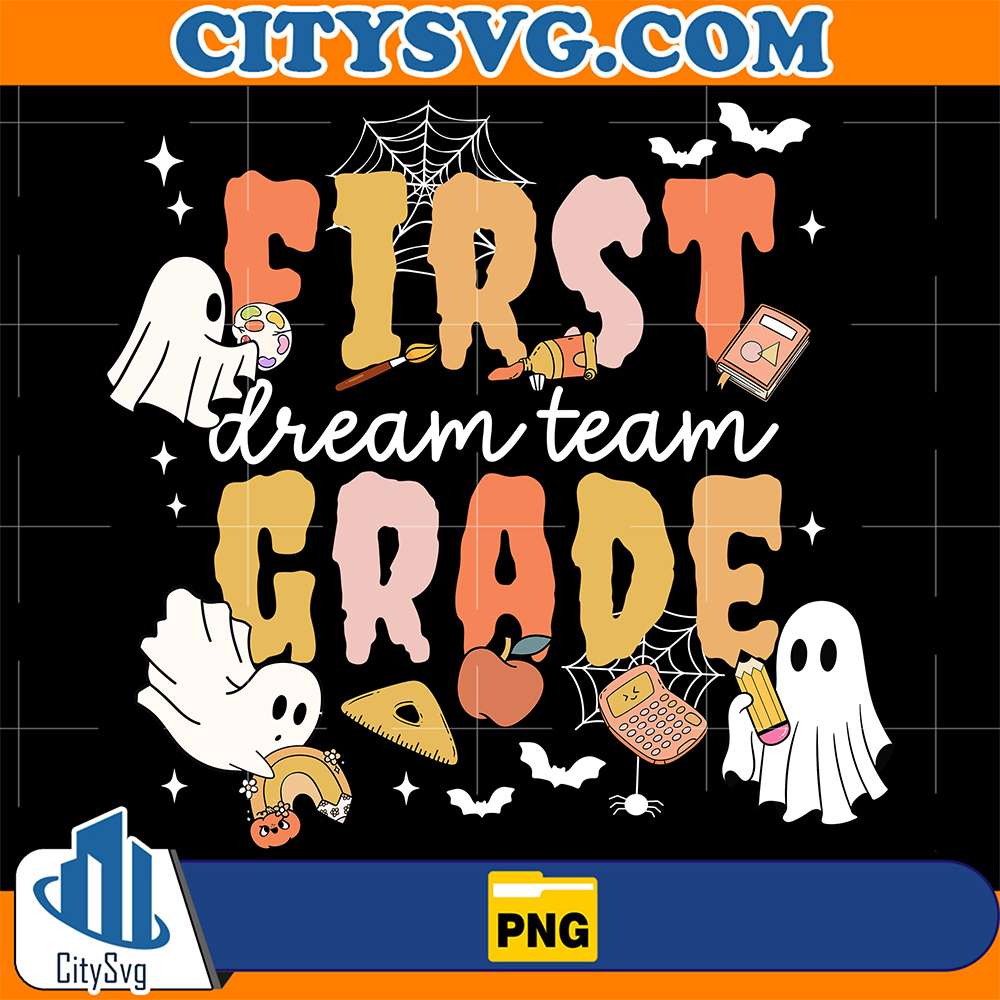 Dream-Team-1st-Grade-Teacher-Halloween-Png