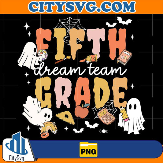 Dream-Team-5th-Grade-Teacher-Halloween-Png