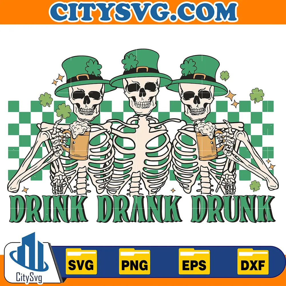 DrinkDrankDrunkSkeletonPatricksDaySvg