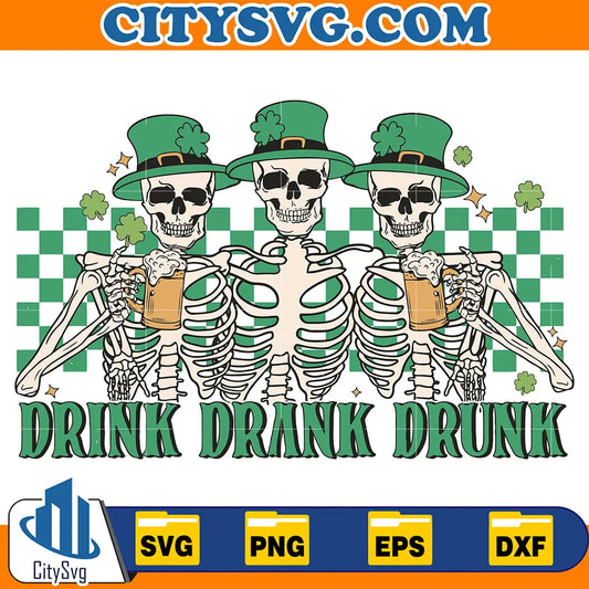 DrinkDrankDrunkSkeletonPatricksDaySvg