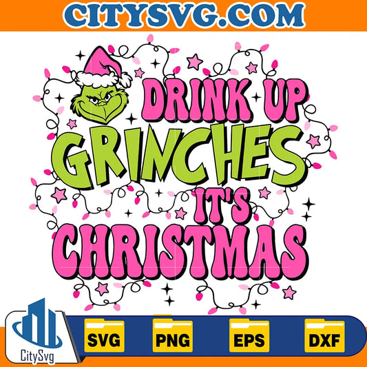 DrinkUpGrinchesItsChristmasLightSvg