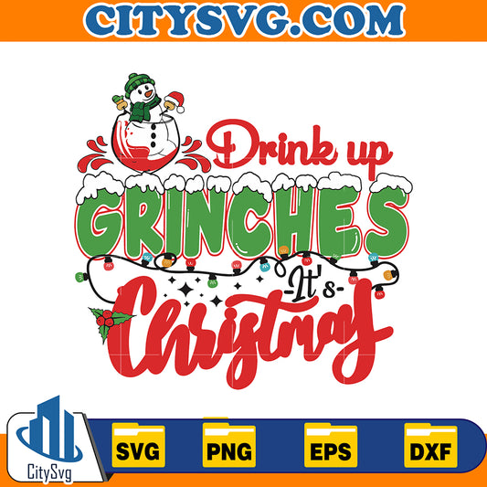 DrinkUpGrinchesItsChristmasSvg