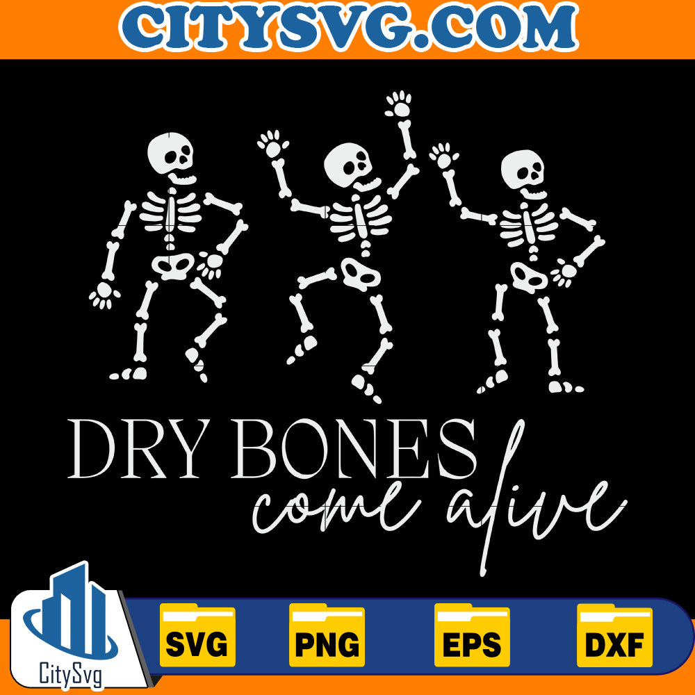 Dry Bones Come Alive Svg