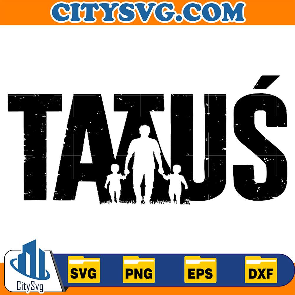 Dzien-Ojca-Polish-Father-s-Day-Dzien-Taty-Polska-Tatus-Svg