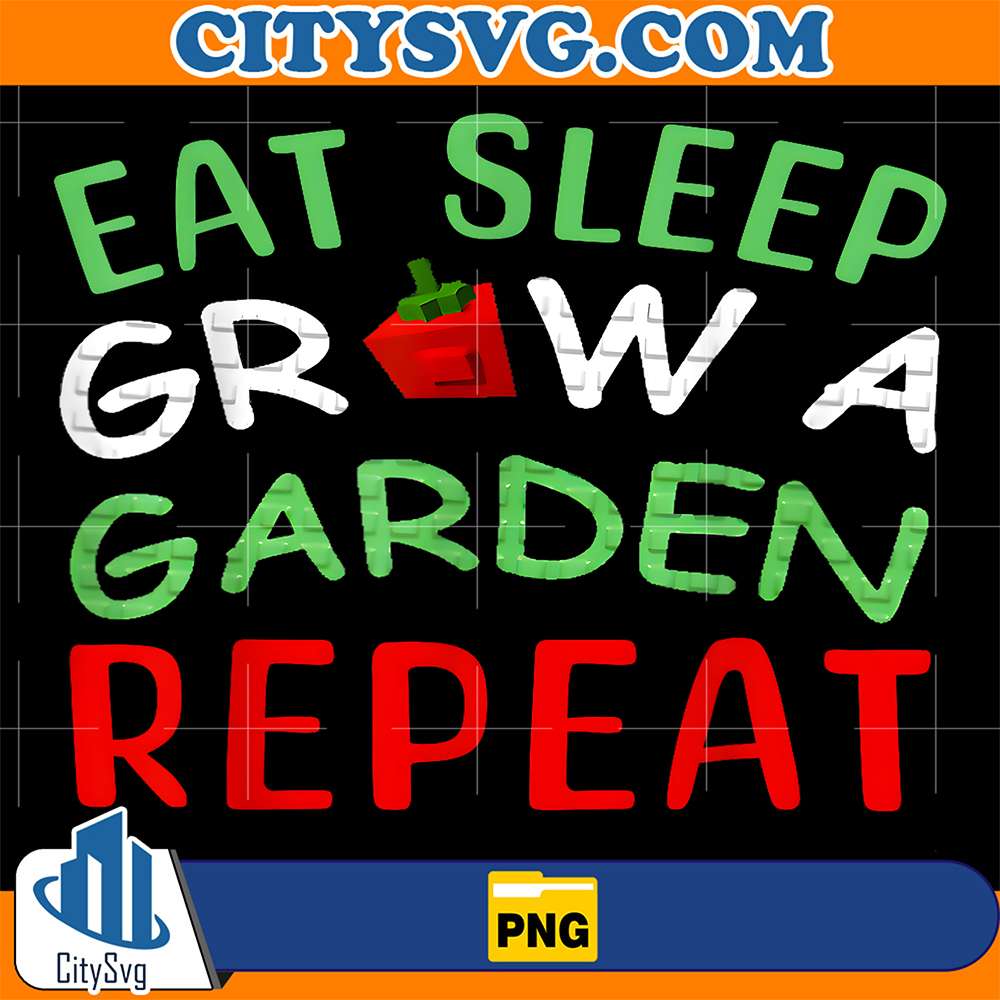 Eat-Sleep-Grow-A-Garden-Repeat-Gamer-Png