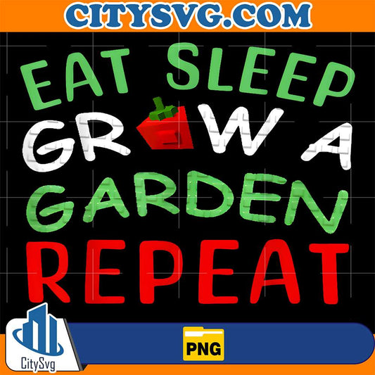 Eat-Sleep-Grow-A-Garden-Repeat-Gamer-Png