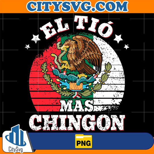 El-Tio-Mas-Chingon-Png