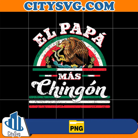 ElPapaMasChingonPng