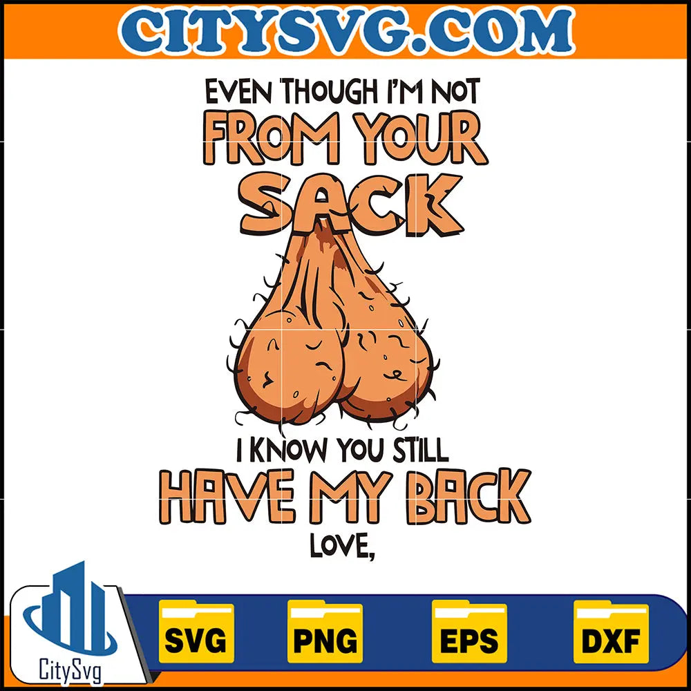 EvenThoughI_mNotFromYourSackSvg
