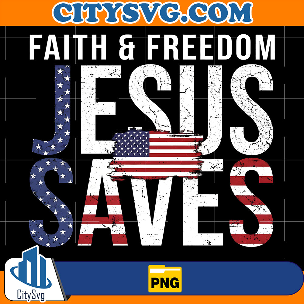 Faith-And-Freedom-Jesus-Saves-Png