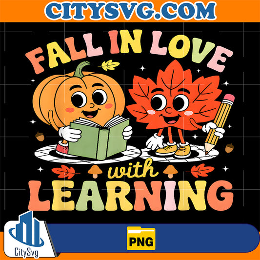 Fall-Teacher-Thanksgiving-Fall-In-Love-With-Learning-Png