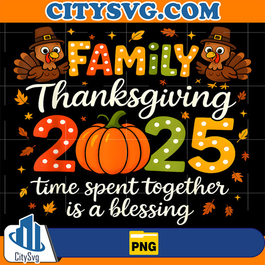 Family-Time-Spent-Together-is-A-Blessing-Thanksgiving-2025-Png