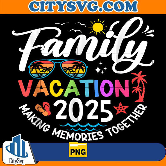 Family-Vacation-2025-Making-Memories-Together-Png