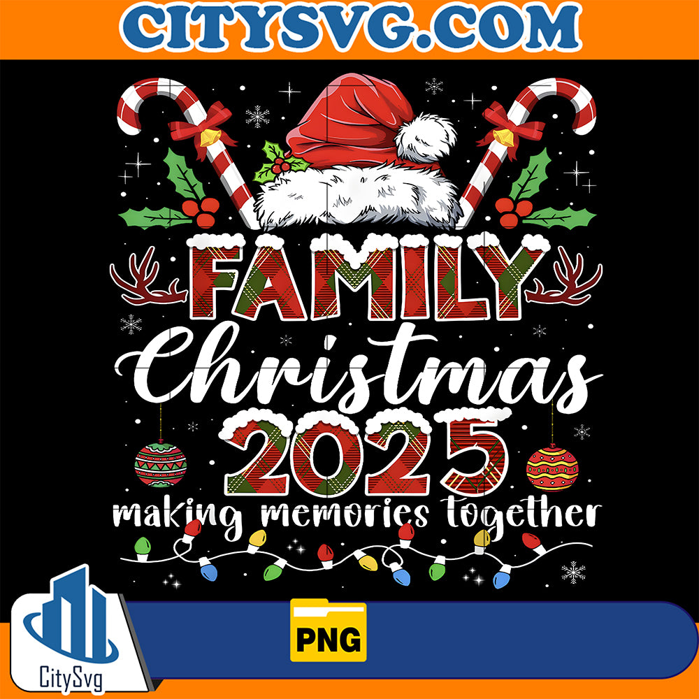 Family Christmas 2025 Making Memories Together Santa Png CITYSVG