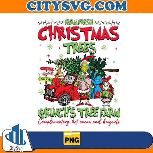 FarmFreshChristmasTreesGrinch_sTreeFarmComplementaryHotCacoaAndBeignetsGrinchChristmasPng
