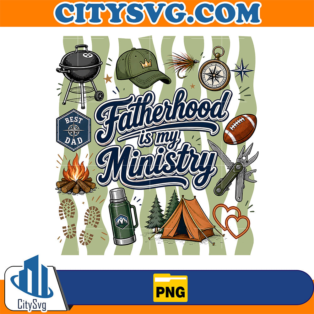 Fatherhood Is My Ministry Png CitySvg