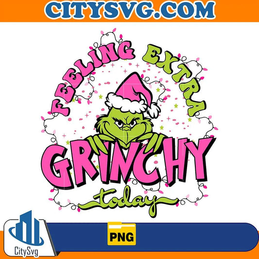 FeelingExtraGrinchyTodayChristmasPng