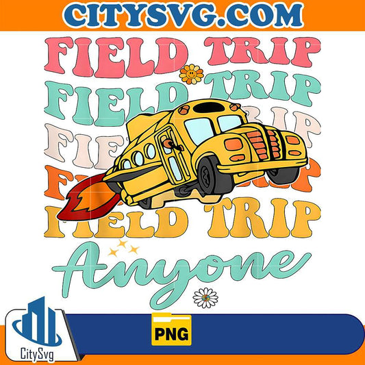 Field-Trip-Anyone-Field-Day-Teacher-Png-1