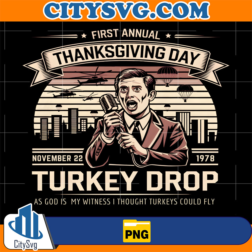 First-Annual-Turkey-Drop-As-God-is-My-Witness-Turkeys-Fly-Png
