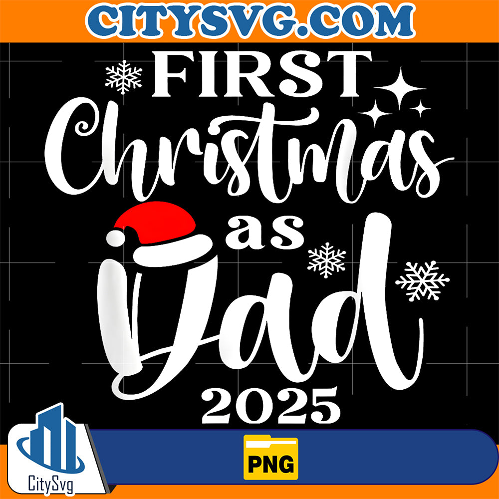 First-Christmas-As-Dad-2025-Snowflake-Xmas-Family-Matching-Png
