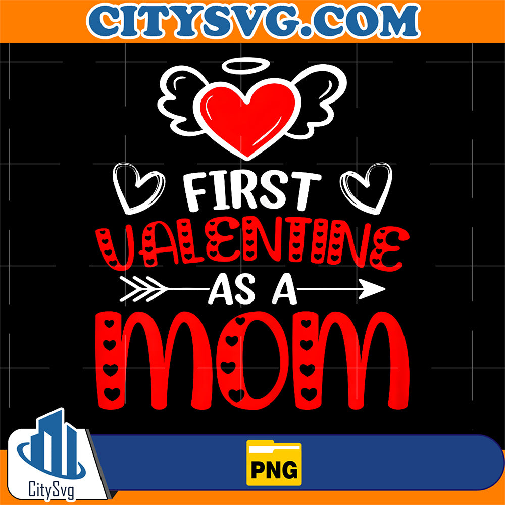 First-Valentine-As-A-Mom-Happy-Valentine-s-Day-Png