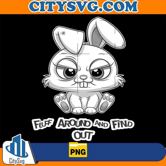 Fluff-Around-And-Find-Out-Png