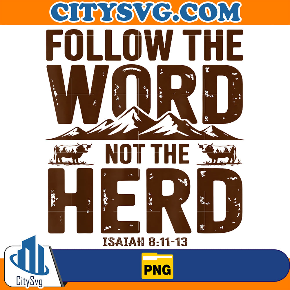 Follow-The-Word-Not-The-Herd-Christian-Religion-Highland-Cow-Png