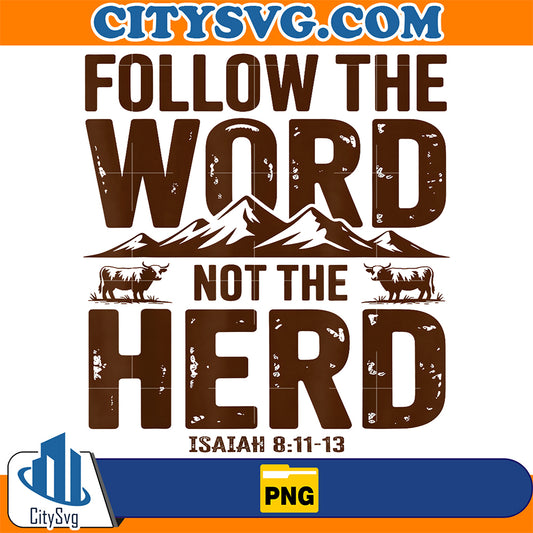 Follow-The-Word-Not-The-Herd-Christian-Religion-Highland-Cow-Png