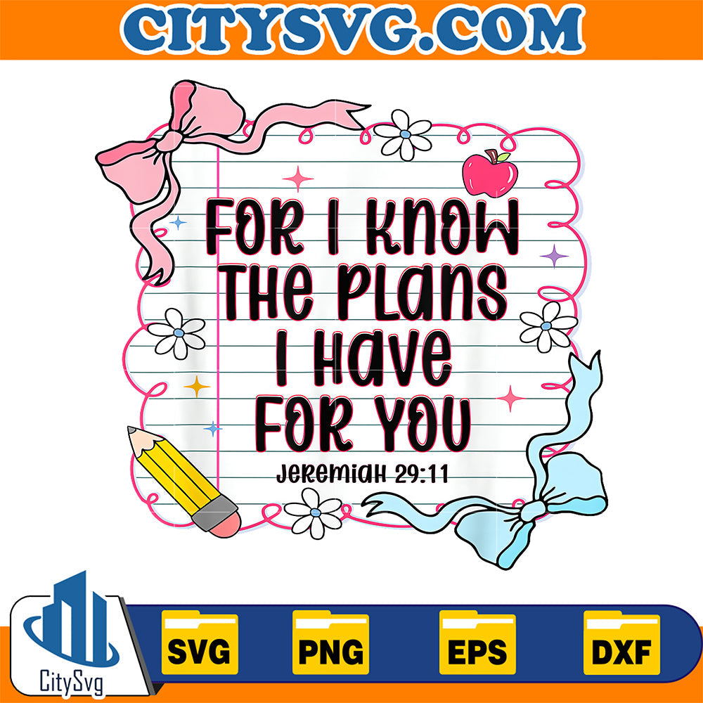 For-I-Know-The-Plans-I-Have-For-You-Christian-Back-To-School-Svg