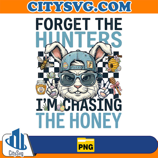 Forget-The-Hunters-I-m-Chasing-The-Honey-Png