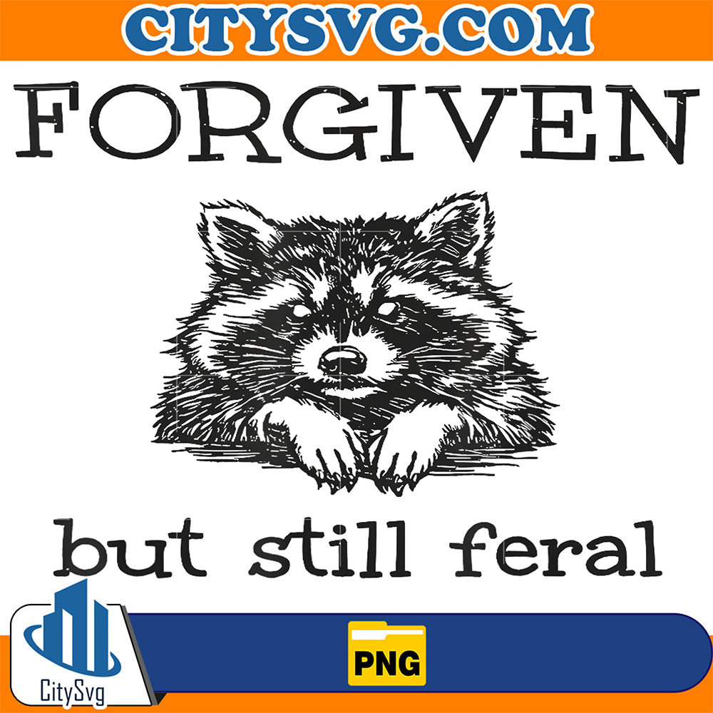 Forgiven-But-Still-Feral-Raccoon-Christian-Quote-Png