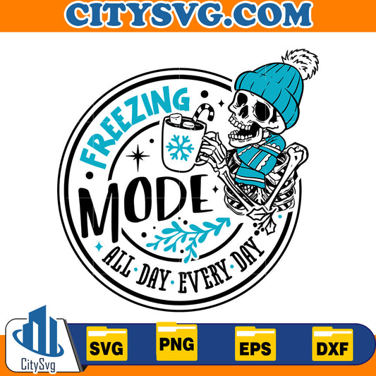 Freezing mode all Day Every Day Svg CitySvg